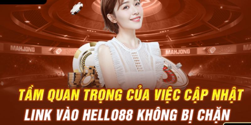 Các đường link mới nhất để truy cập vào Hello88