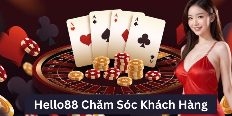 Phương thức liên hệ đến chăm sóc khách hàng của Hello88