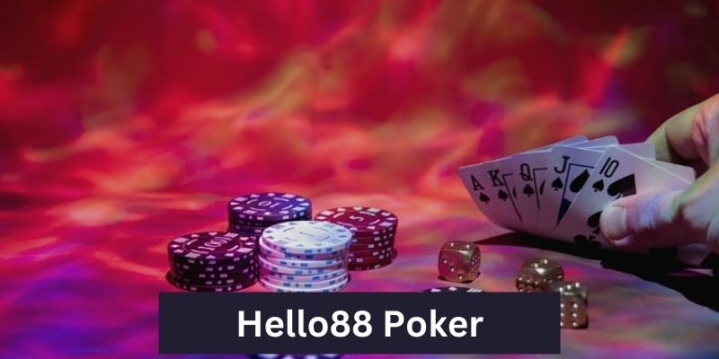 Đánh giá những điểm nổi bật của Poker tại Hello88