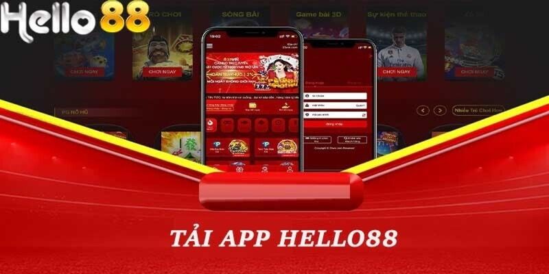 Một số lợi ích khi cược thủ tải app Hello88